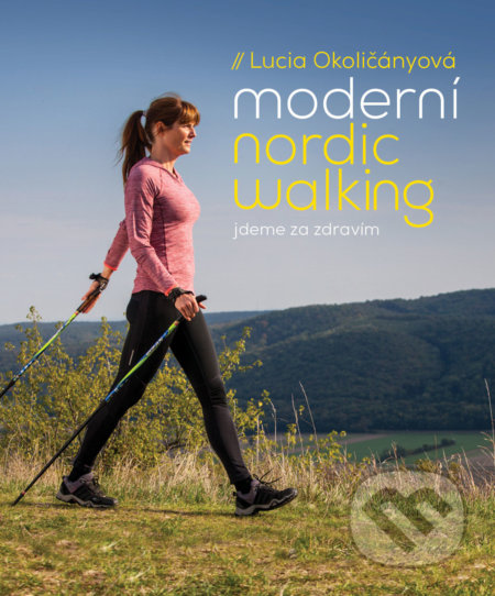 Moderní nordic walking (Jdeme za zdravím)