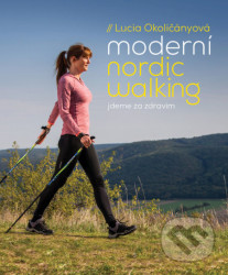 Moderní nordic walking (Jdeme za zdravím)