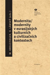 Modernita/modernity v euroasijských kulturních a civilizačních textech - kniha z kategorie Filozofie