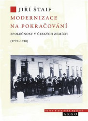 Modernizace na pokračování. Společnost v českých zemích (1770-1918) - kniha z kategorie Historie