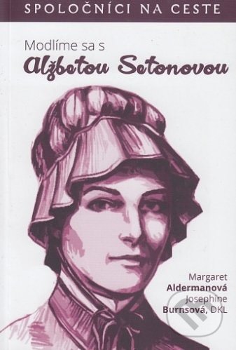 Modlíme sa s Alžbetou Setonovou
