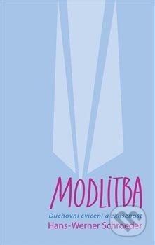 Modlitba (Duchovní cvičení a zkušenost)