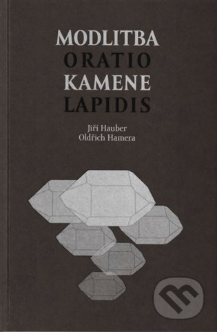 Modlitba kamene / Oratio lapidis
