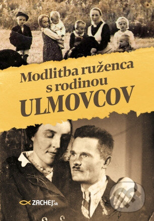 Modlitba ruženca s rodinou Ulmovcov
