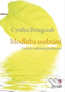 Modlitba usebrání (Cesta k vnitřnímu probuzení)