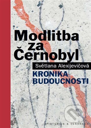 Modlitba za Černobyl (kronika budoucnosti)
