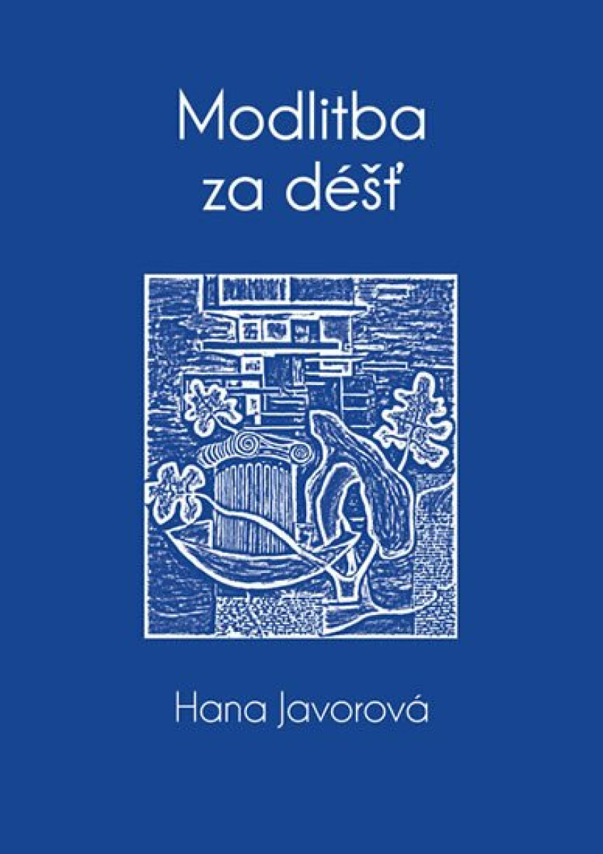 Modlitba za déšť - Javorová Hana
