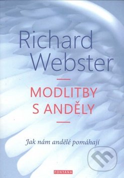 Modlitby s anděly (Jak nám andělé pomáhají)