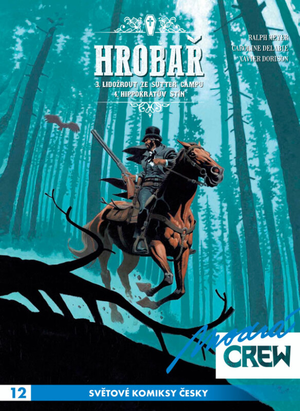 Modrá CREW 12 - Hrobař 3+4 - Xavier Dorison, Meyer Ralph, Caroline Delabie