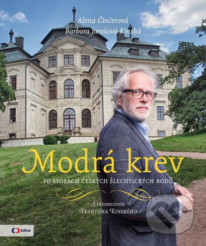 Modrá krev (Po stopách českých šlechtických rodů)