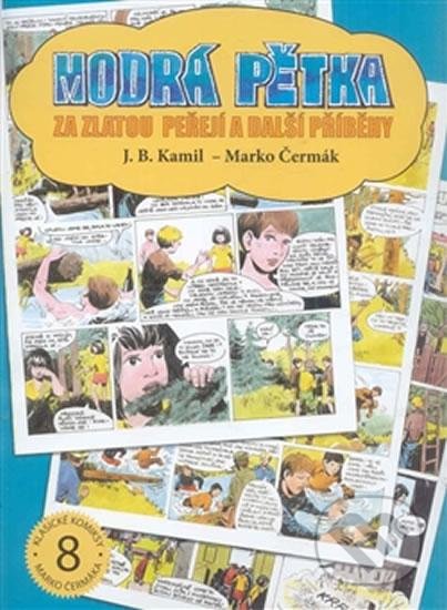 Modrá pětka - Za zlatou peřejí a další příběhy