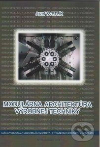 Modulárna architektúra výrobnej techniky