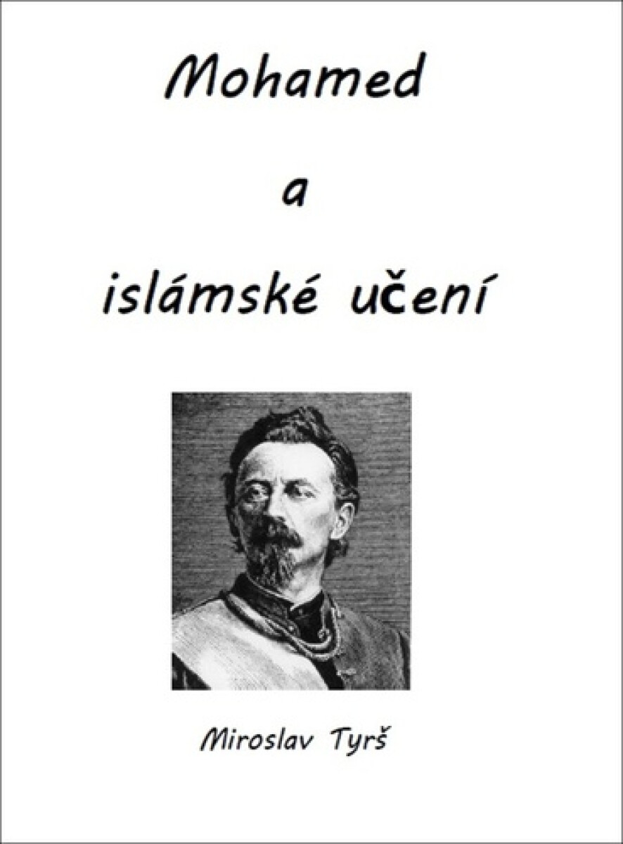 Mohamed a islámské učení - Miroslav Tyrš