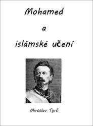 Mohamed a islámské učení - Miroslav Tyrš