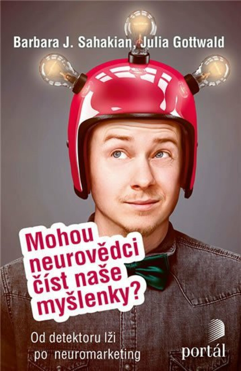 Mohou neurovědci číst naše myšlenky? - Barbara J. Sahakian, Julia Gottwald