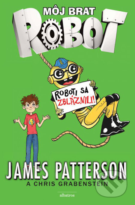 Môj brat robot: Roboti sa z bláznili!