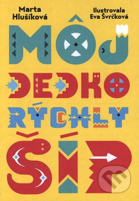 Môj dedko Rýchly šíp