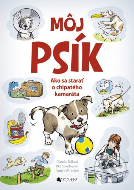 Môj psík (Ako sa starať o chlpatého kamaráta)