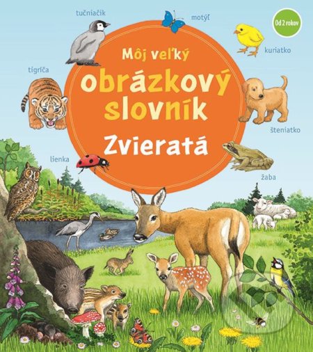 Môj veľký obrázkový slovník – Zvieratá