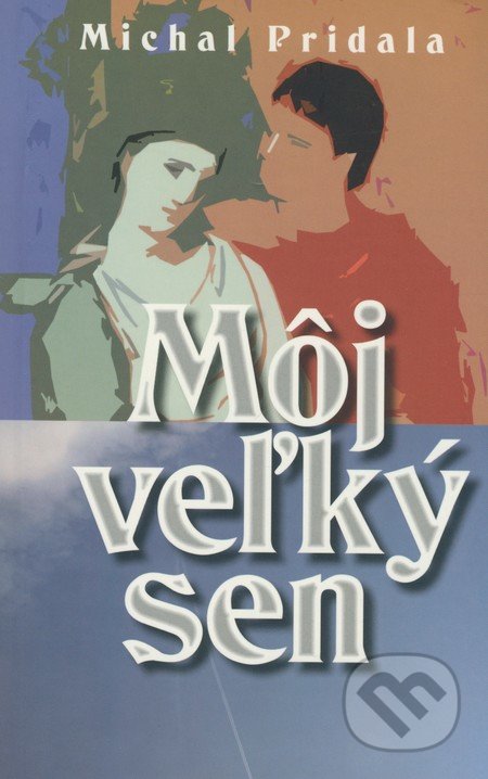 Môj veľký sen