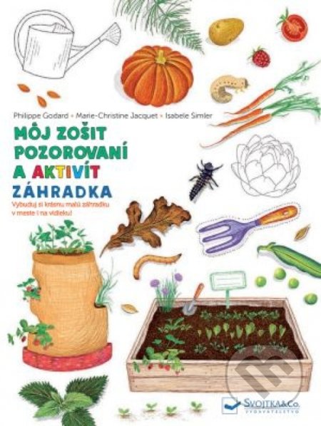 Môj zošit pozorovaní a aktivít: Záhradka