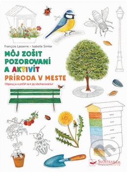 Môj zošit pozorovania a aktivít: Príroda v meste