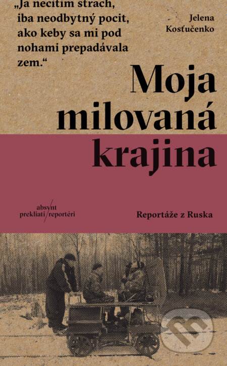 Moja milovaná krajina (Reportáže z Ruska)