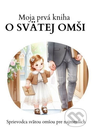 Moja prvá kniha o svätej omši