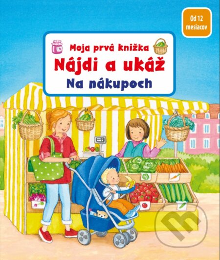 Moja prvá knižka - Nájdi a ukáž - Na nákupoch