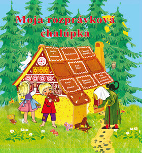 Moja rozprávková chalúpka