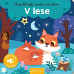 Moje blikající zvuková knížka: V lese - kniha z kategorie Pro děti