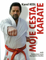 Moje cesta karate aneb Neobyčejná cesta obyčejného člověka - kniha z kategorie Individuální sporty