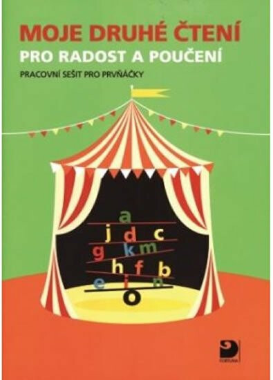 Moje druhé čtení pro radost a poučení - Pracovní sešit pro prvňáčky - Miroslava Matejová, Matejová Miloslava