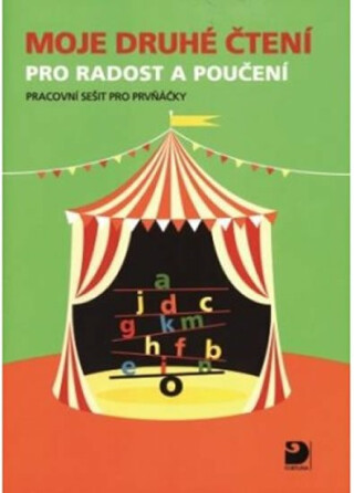 Moje druhé čtení pro radost a poučení - Pracovní sešit pro prvňáčky