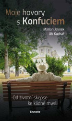 Moje hovory s Konfuciem (Od životní skepse ke klidné mysli) - kniha z kategorie Pozitivní myšlení