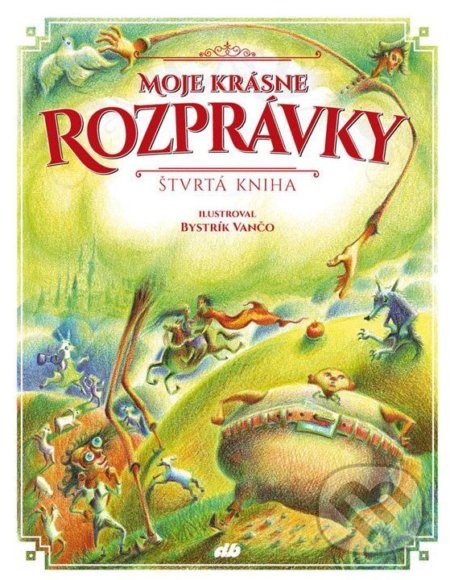 Moje krásne rozprávky (Štvrtá kniha)