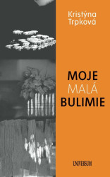 Moje malá bulimie
