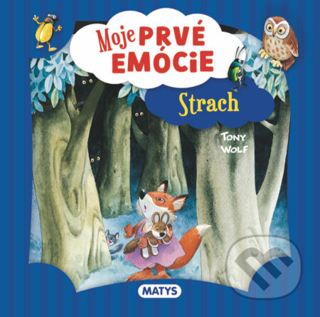 Moje prvé emócie: Strach