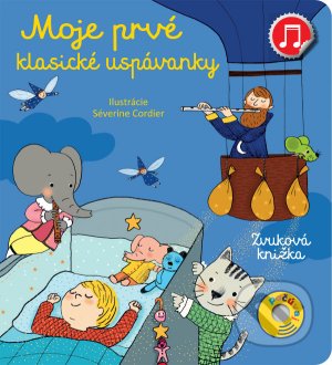 Moje prvé klasické uspávanky (Zvuková knižka)