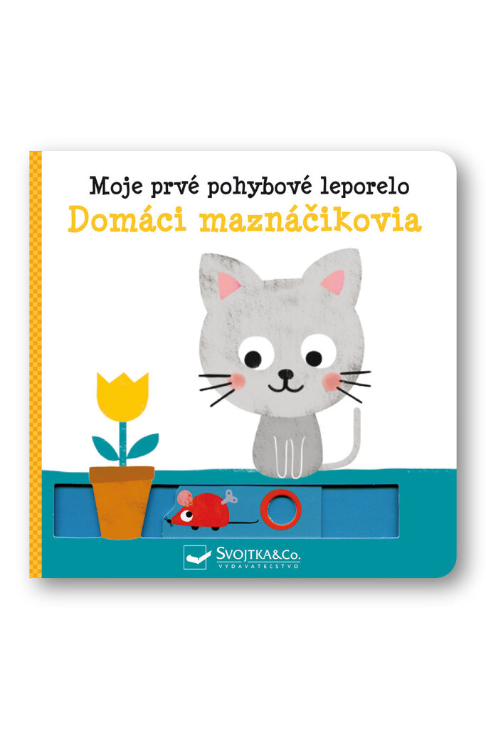 Moje prvé pohyblivé leporelo Domáci maznáčikovia