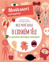Moje první kniha o lidském těle (Montessori: Svět úspěchů) - kniha z kategorie Naučné knihy