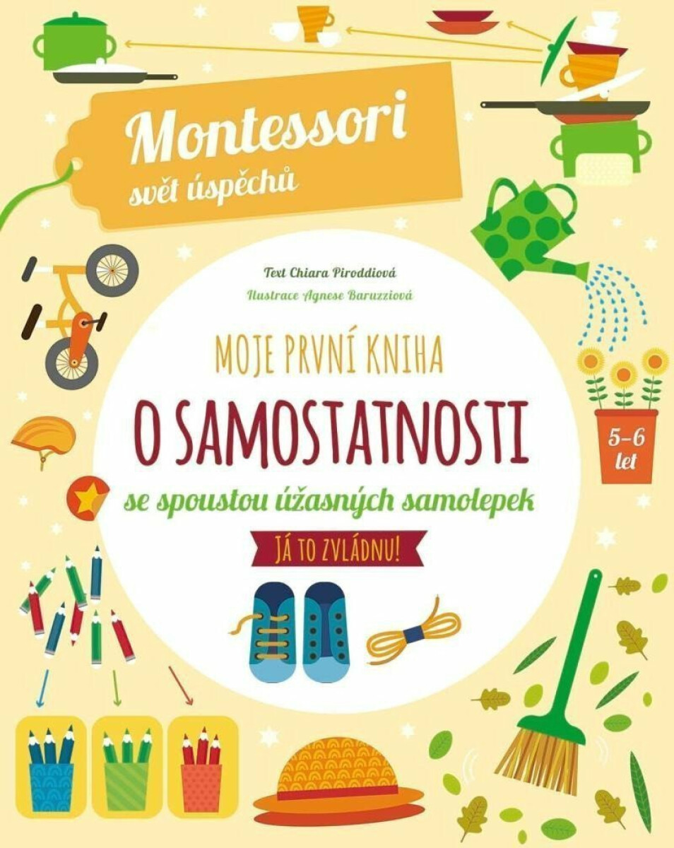 Moje první kniha o samostatnosti (Montessori: Svět úspěchů) - Agnese Baruzzi, Chiara Piroddiová