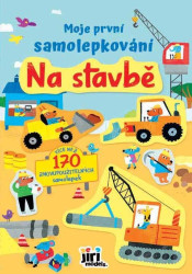 Moje první samolepkování: Na stavbě - kniha z kategorie Naučné knihy
