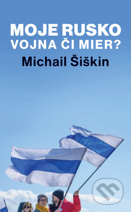 Moje Rusko: Vojna či mier