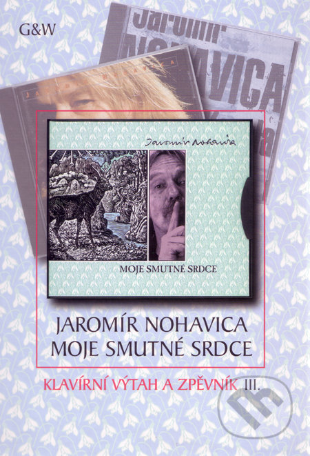 Moje smutné srdce (Klavírní výtah a zpěvník III.)
