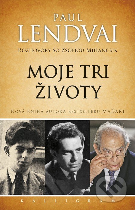Moje tri životy (Rozhovory so Zsófiou Mihancsik)