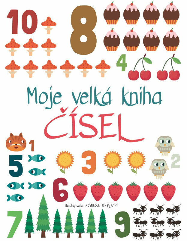 Moje velká kniha čísel - Agnese Baruzzi