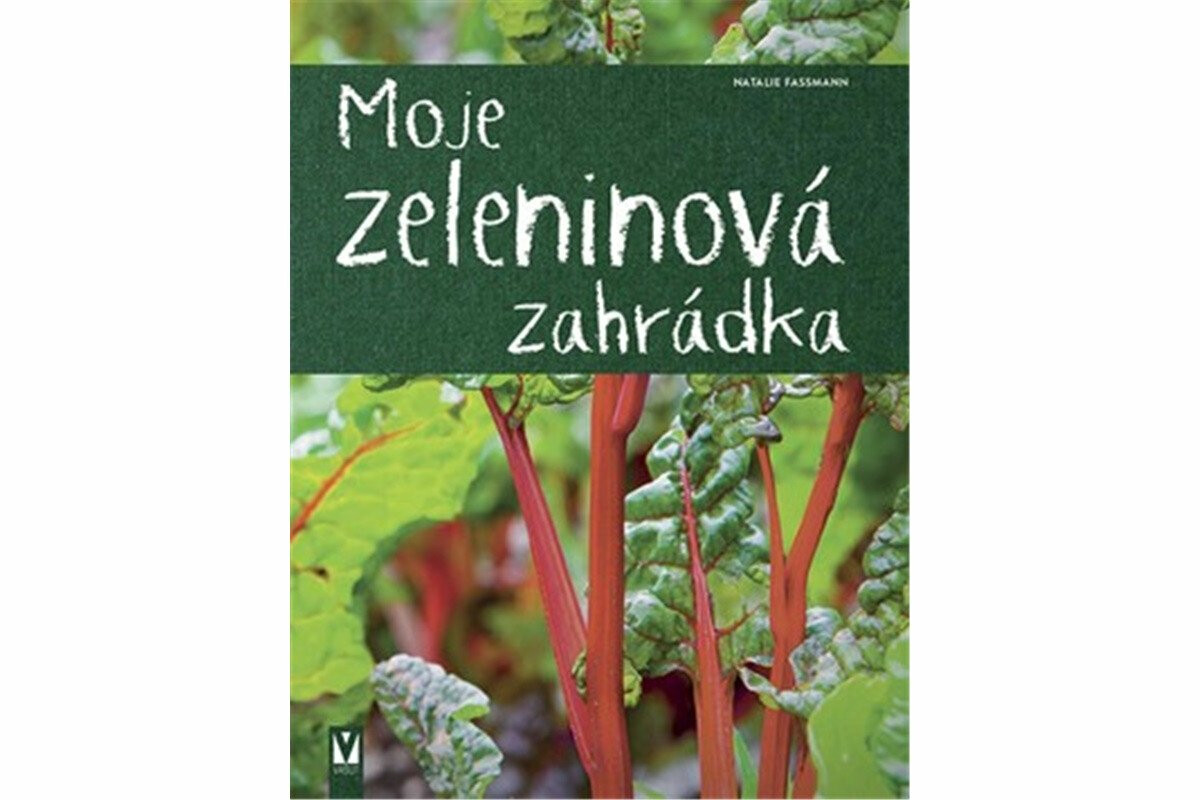 Moje zeleninová zahrádka - Natalie Fassmann