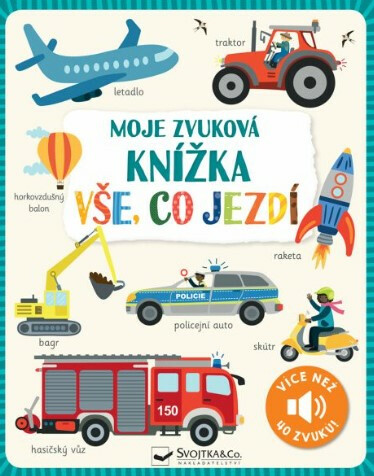 Moje zvuková knížka Vše, co jezdí - Izabella Markiewicz