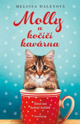 Molly a kočičí kavárna (Štěstí má huňatý kožíšek!) - kniha z kategorie Beletrie pro děti